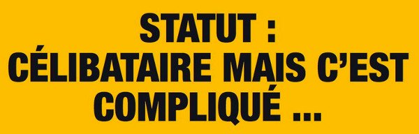 pourquoi plus de célibataires en france causes célibat moderne